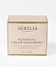 Aurelia London - Botanical Cream Deodorant 